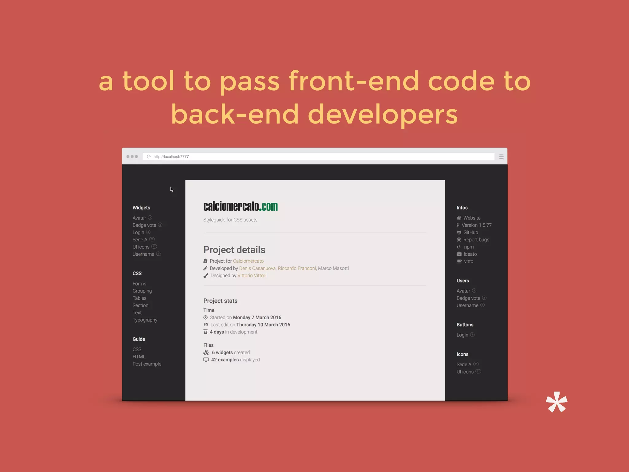 a tool to pass front-end code to
back-end developers
 