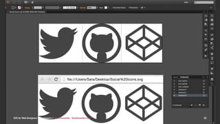 SVG for Web Designers & Developers | @SaraSoueidan | SaraSoueidan.com 38
 