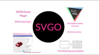 Optimization Tools:
SVG for Web Designers & Developers | @SaraSoueidan | SaraSoueidan.com 43
 