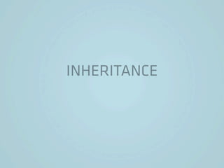 INHERITANCE
 