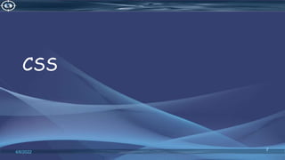 CSS
4/6/2022
2
 