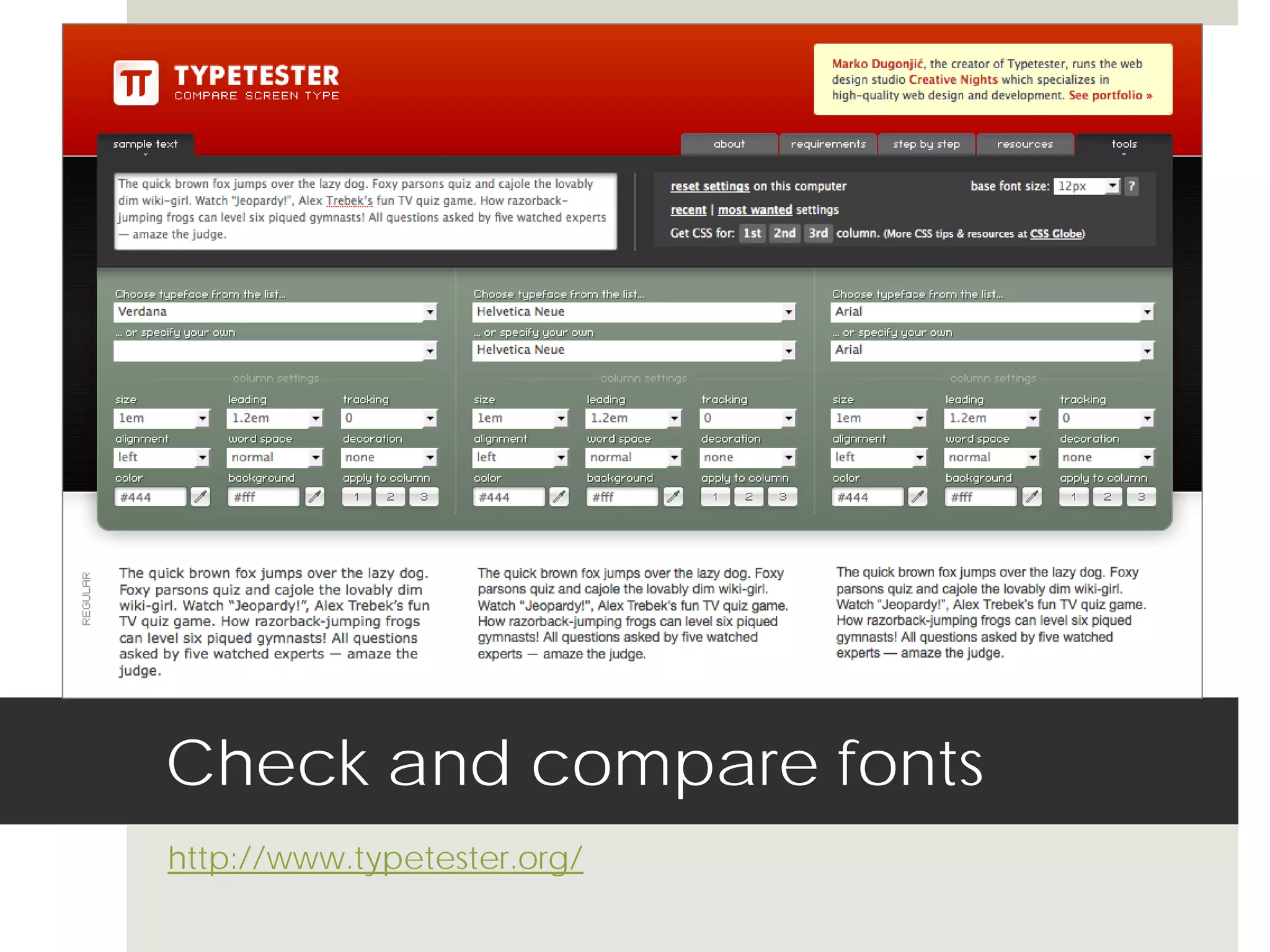 Check and compare fonts
http://www.typetester.org/
 