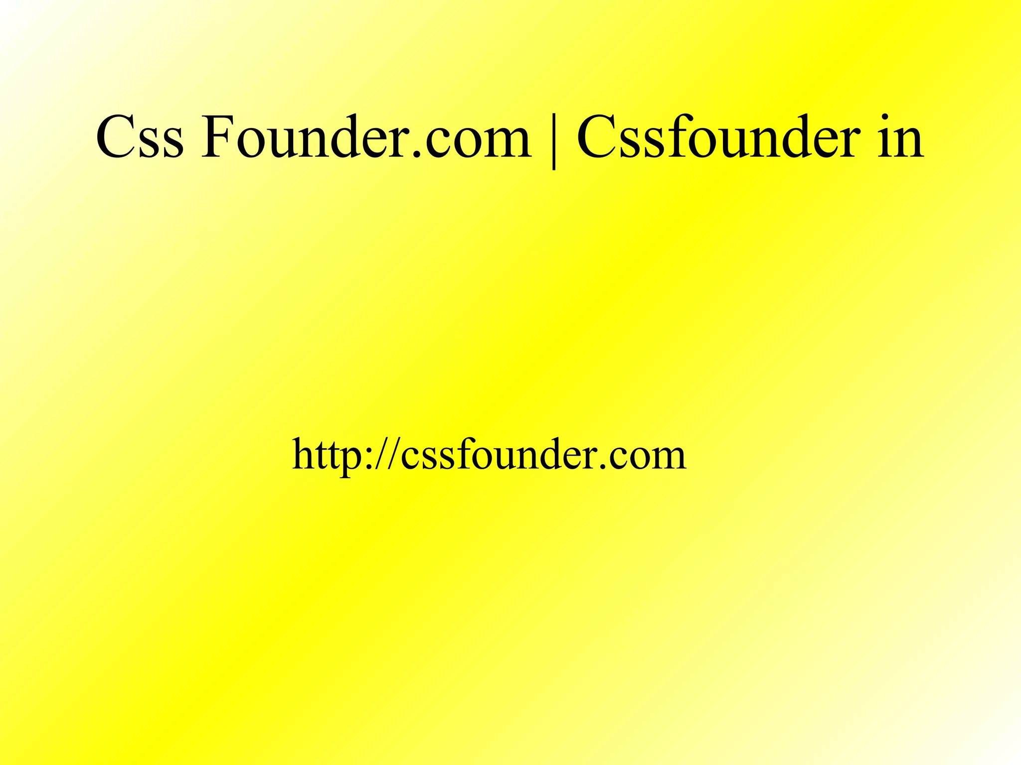 Css Founder.com | Cssfounder in
http://cssfounder.com
 