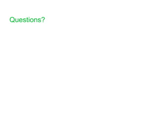 Questions? 