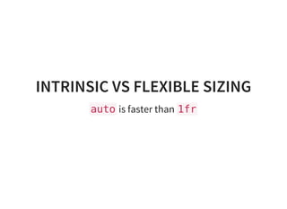 INTRINSIC VS FLEXIBLE SIZING
autois faster than 1fr
 