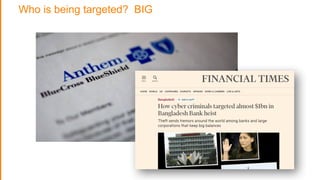Who is being targeted? BIG
 