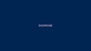 EXCERCISE
 