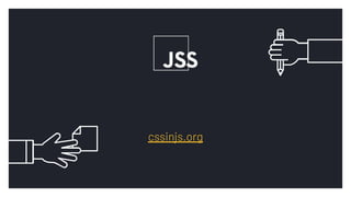 cssinjs.org
 