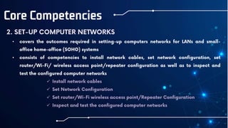 Core Competencies
•
•




 