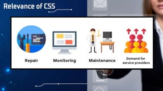 Relevance of CSS
 
