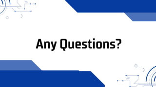Any Questions?
 