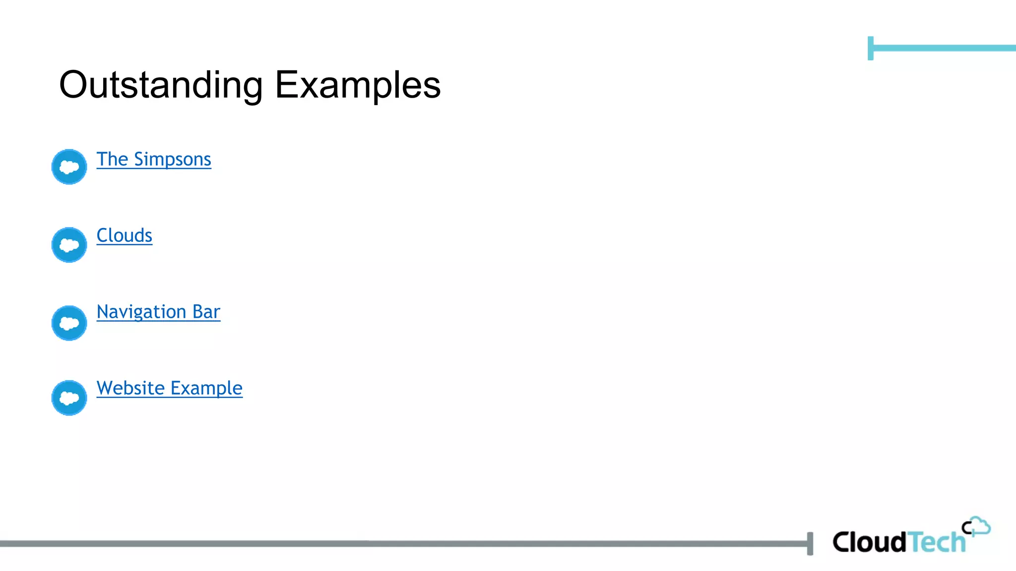 Outstanding Examples
• The Simpsons
• Clouds
• Navigation Bar
• Website Example
 