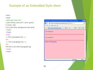 Example of an Embedded Style sheet
<html>
<head>
<style type="text/css">
p {font-family:"sans-serif"; color: green}
hr {co...