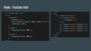 Kode : Fraction Unit
 