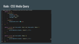 Kode : CSS Media Query
 