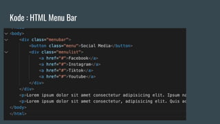 Kode : HTML Menu Bar
 