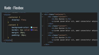 Kode : Flexbox
 
