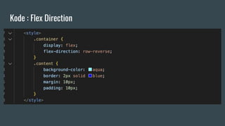 Kode : Flex Direction
 