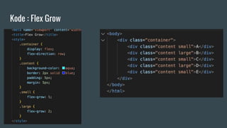 Kode : Flex Grow
 