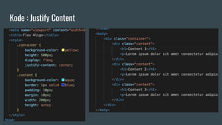 Kode : Justify Content
 