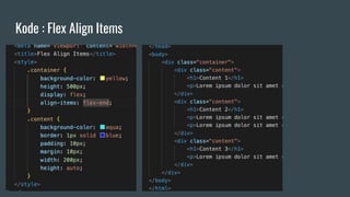 Kode : Flex Align Items
 