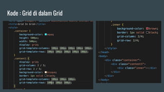 Kode : Grid di dalam Grid
 