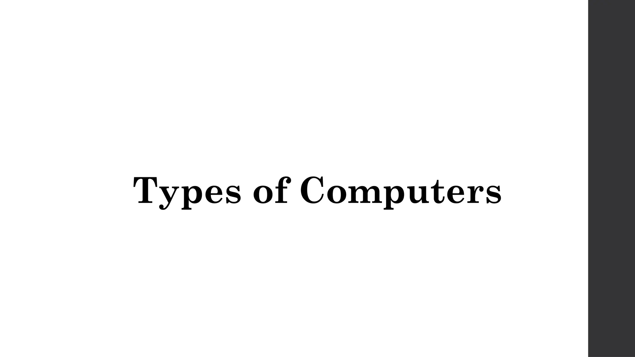 CSS Quarter 1 LESSON 1 - TYPES OF COMPUTER | PPT