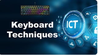 Clavier Css Tips CSS - KEYBOARD TECHNIQUES AND MAINTENANCE.pptx