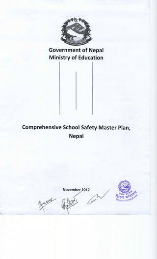Nepal Comprehensive School Safety  Master Plan - 2017 MOEST 