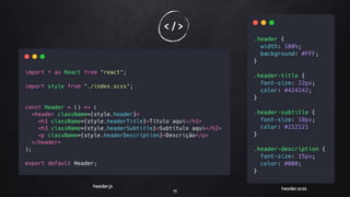 11
< / >
header.js header.scss
 