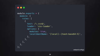 28
webpack.config.js
 