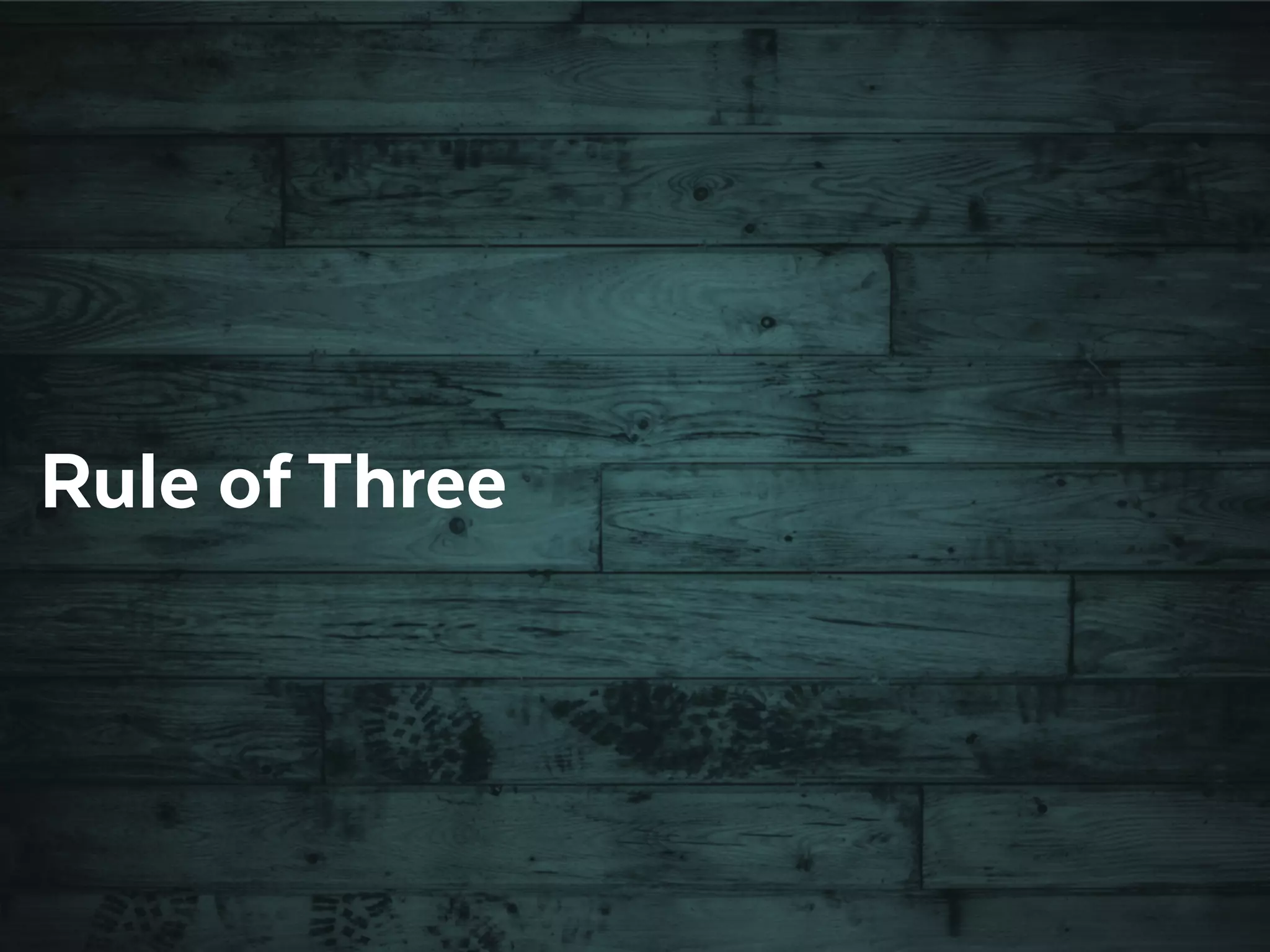 Rule of Three
 