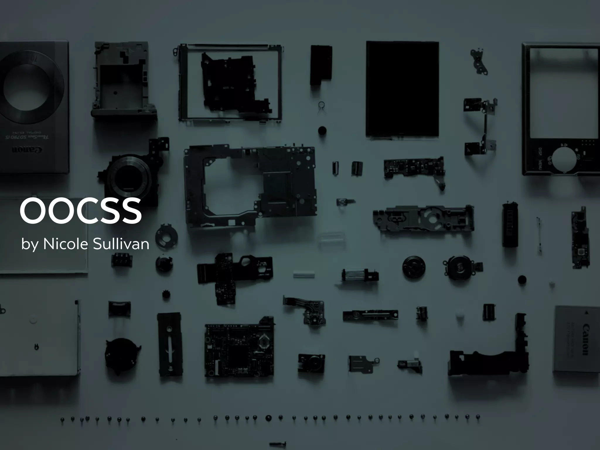 by Nicole Sullivan
OOCSS
 