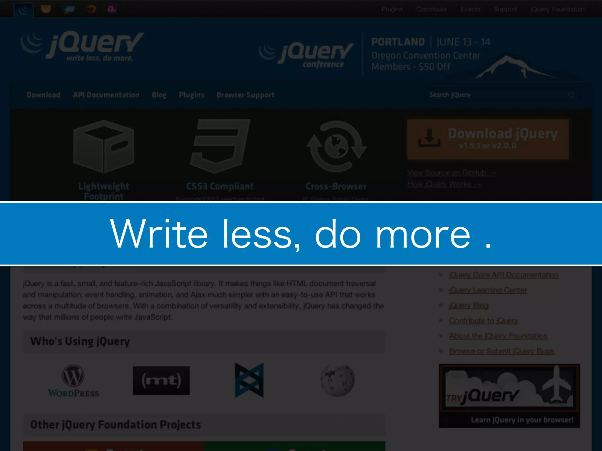 Write less, do more .
 