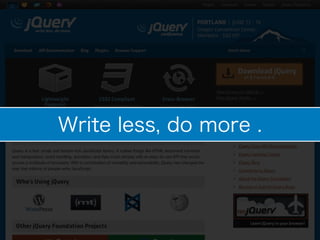 Write less, do more .
 