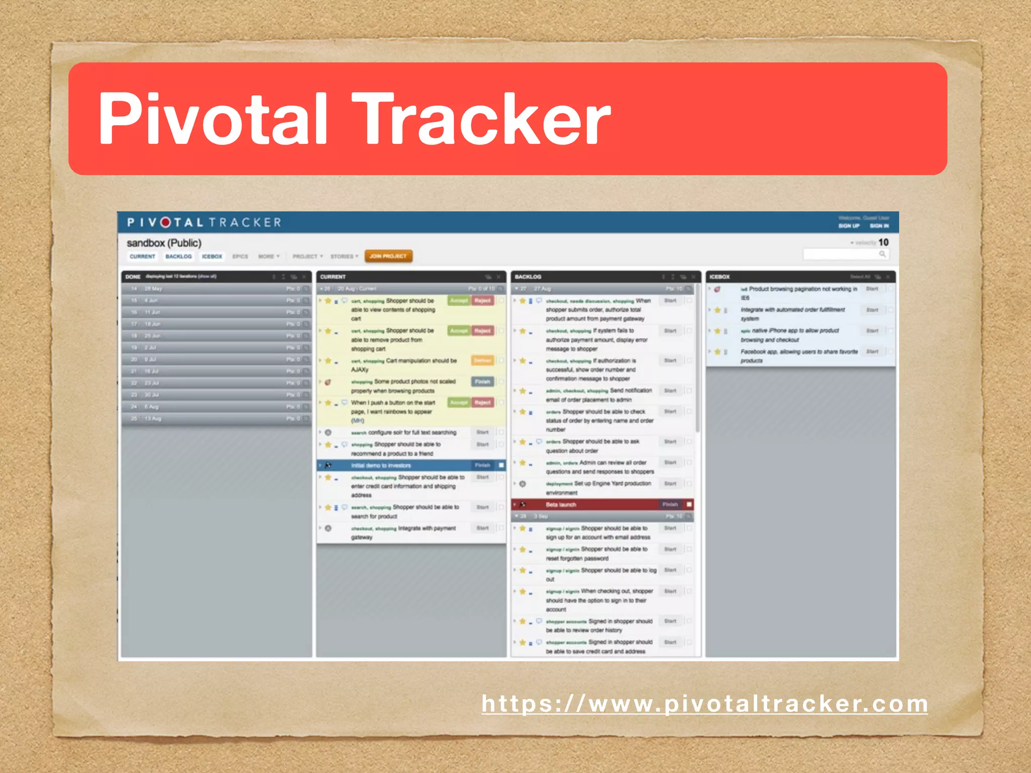 Pivotal Tracker




           h t t p s : / / w w w. p i v o t a l t r a c k e r. c o m
 