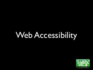 Web Accessibility
 