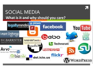 SOCIAL MEDIA	 What is it and why should you care? 
