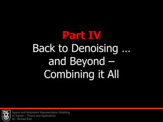 Sequential shrinkage for union of ortho-bases [Bruce et.al. (‘98)].