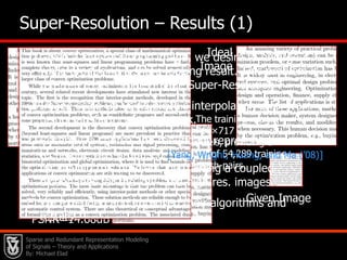 28D should be chosen such that it sparsifies the representationsThe approach we will take for building D is training it,   based on Learning from          Image ExamplesOne approach to choose D is from a known set of transforms (Steerable wavelet, Curvelet, Contourlets, Bandlets, Shearlets…)   What Should D Be? Our Assumption: Good-behaved Images                                      have a sparse representationSparse and Redundant Representation Modeling of Signals – Theory and Applications By: Michael Elad