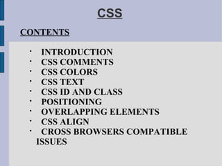 CSS ,[object Object],[object Object],[object Object],[object Object],[object Object],[object Object],[object Object],[object Object],[object Object],[object Object]