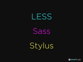 CSS Preprocessors to the Rescue!