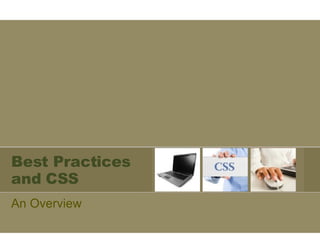 Best Practices and CSS An Overview 