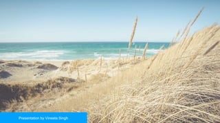 Presentation by Vineeta Singh
 