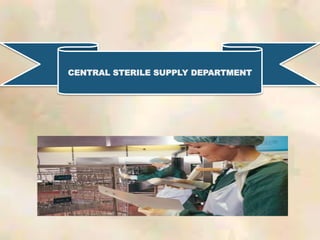 CENTRAL STERILE SUPPLY DEPARTMENT
 
