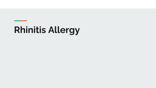 Rhinitis Allergy
 