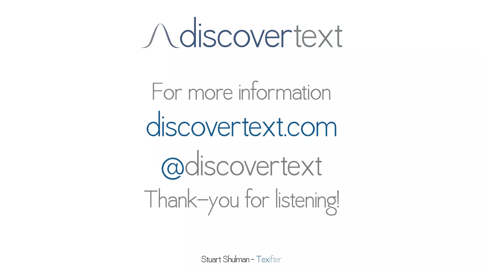 Text Analytics for Social Data Using DiscoverText & Sifter