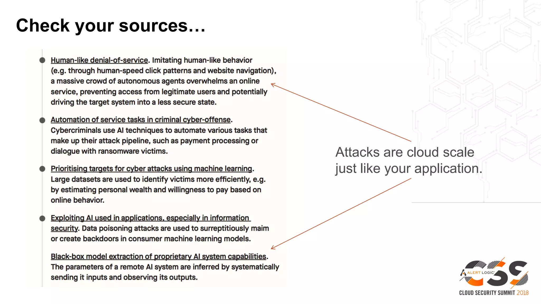 Check your sources…
Attacks are cloud scale
just like your application.
 