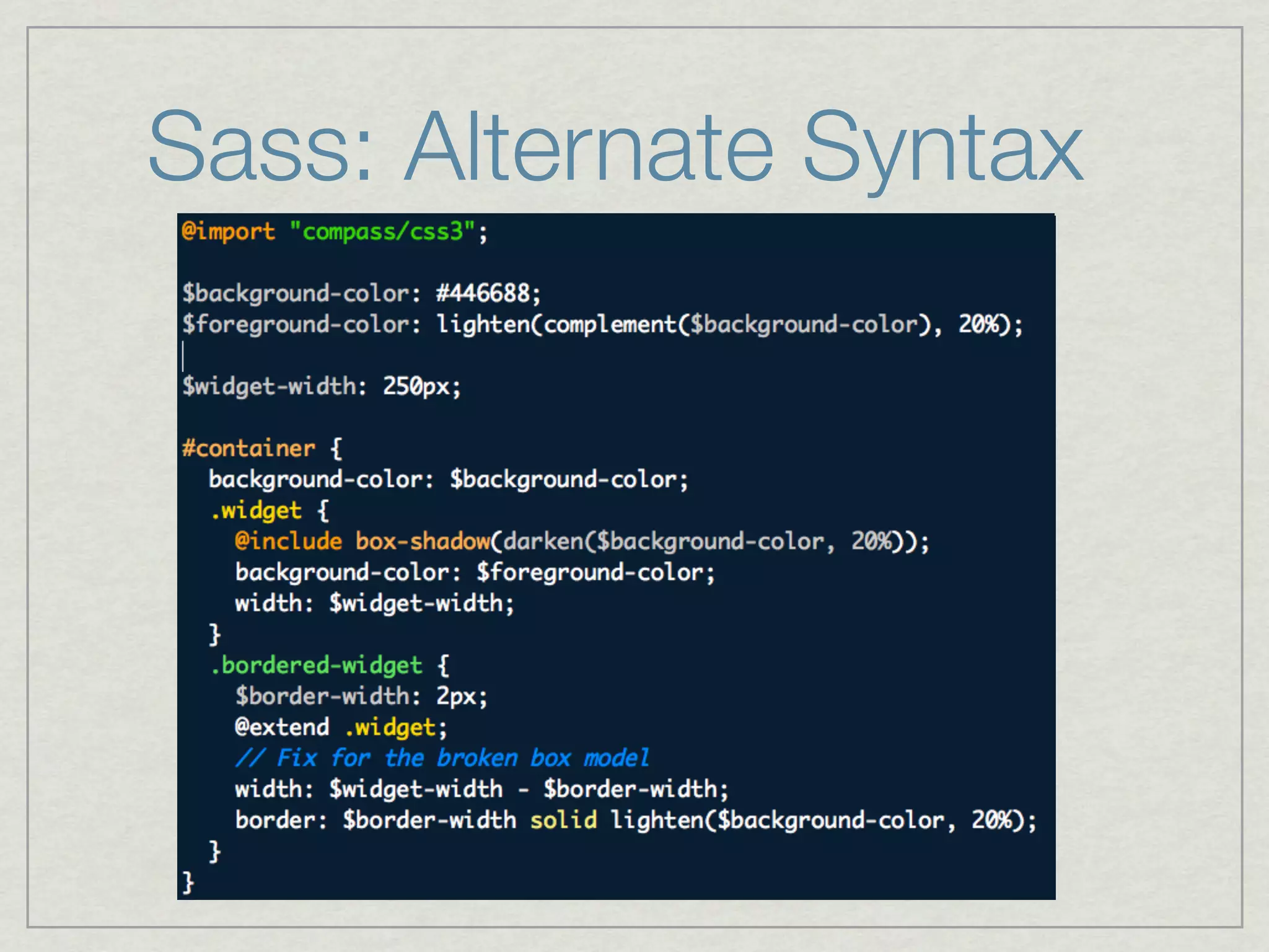Sass: Alternate Syntax
 