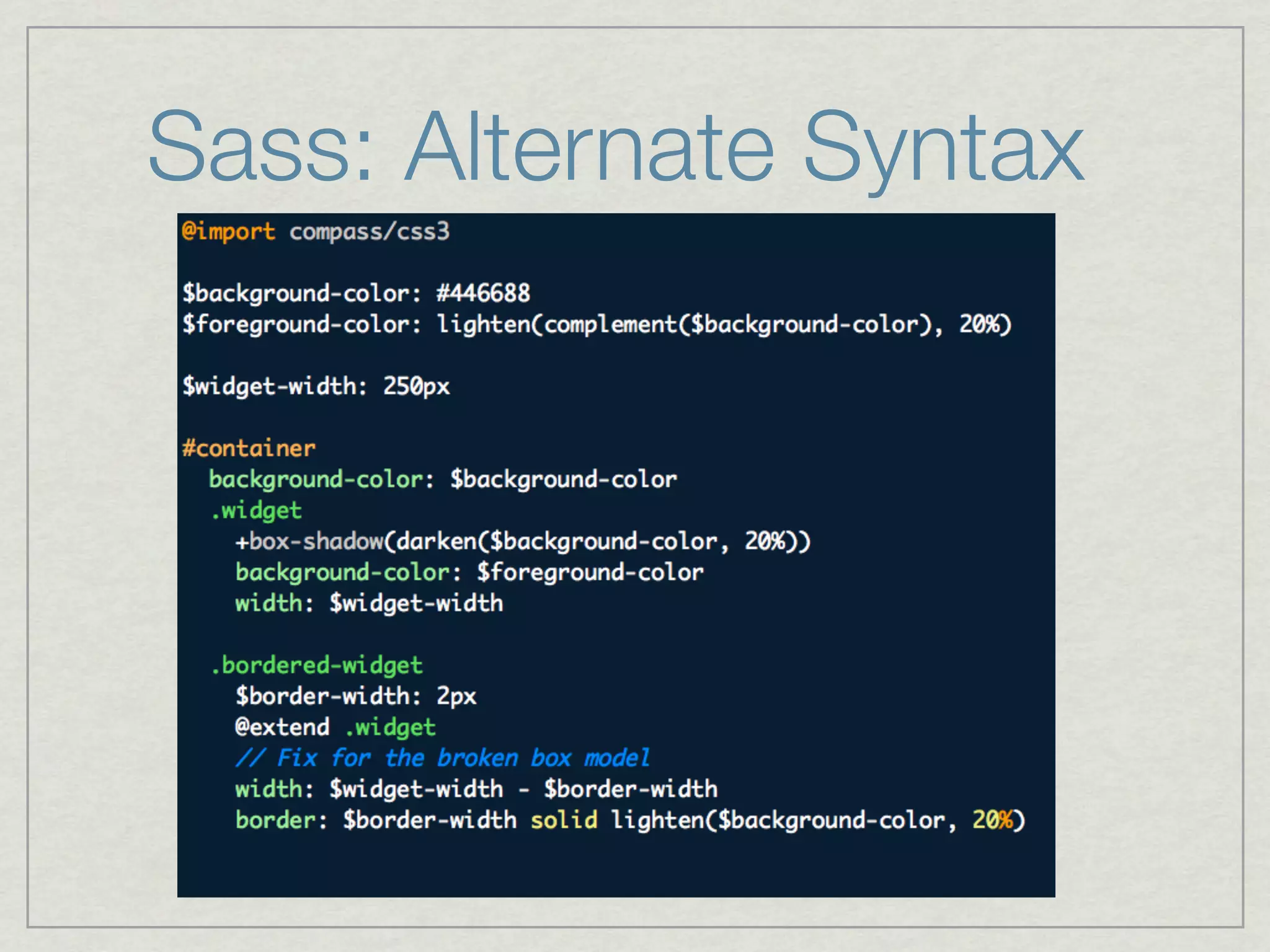 Sass: Alternate Syntax
 